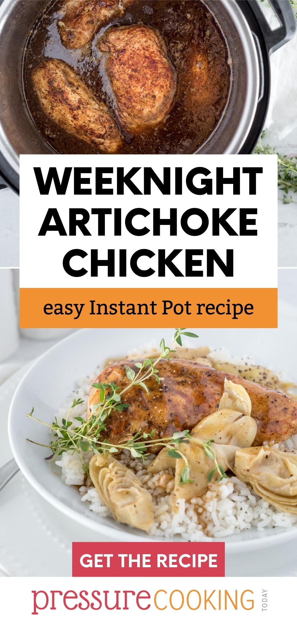 a pinterest image that reads "Weeknight artichoke chicken: easy Instant Pot recipe." Text is overlaid on two images: the top image is a top-down look into Instant Pot with the chicken breasts ready to cook. The bottom image is a white bowl filled with white rice, with the chicken breast and artichoke hearts at the foreground, garnished with thyme on the left. via @PressureCook2da