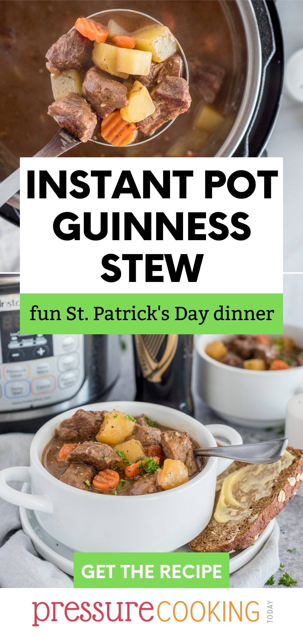 Pinterest image promoting Instant Pot Guinness Stew over two images: the top with a ladle full of stew and the bottom with the stew in a white bowl in front of an Instant Pot and a bottle of Guiness via @PressureCook2da