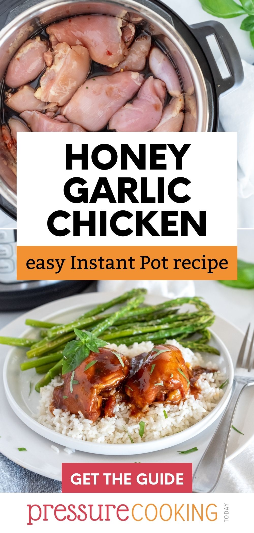 A picture collage including chicken thighs in an Instant Pot with sauce for honey garlic chicken, and honey garlic chicken plated with white rice and asparagus and placed in front of an Instant Pot. via @PressureCook2da