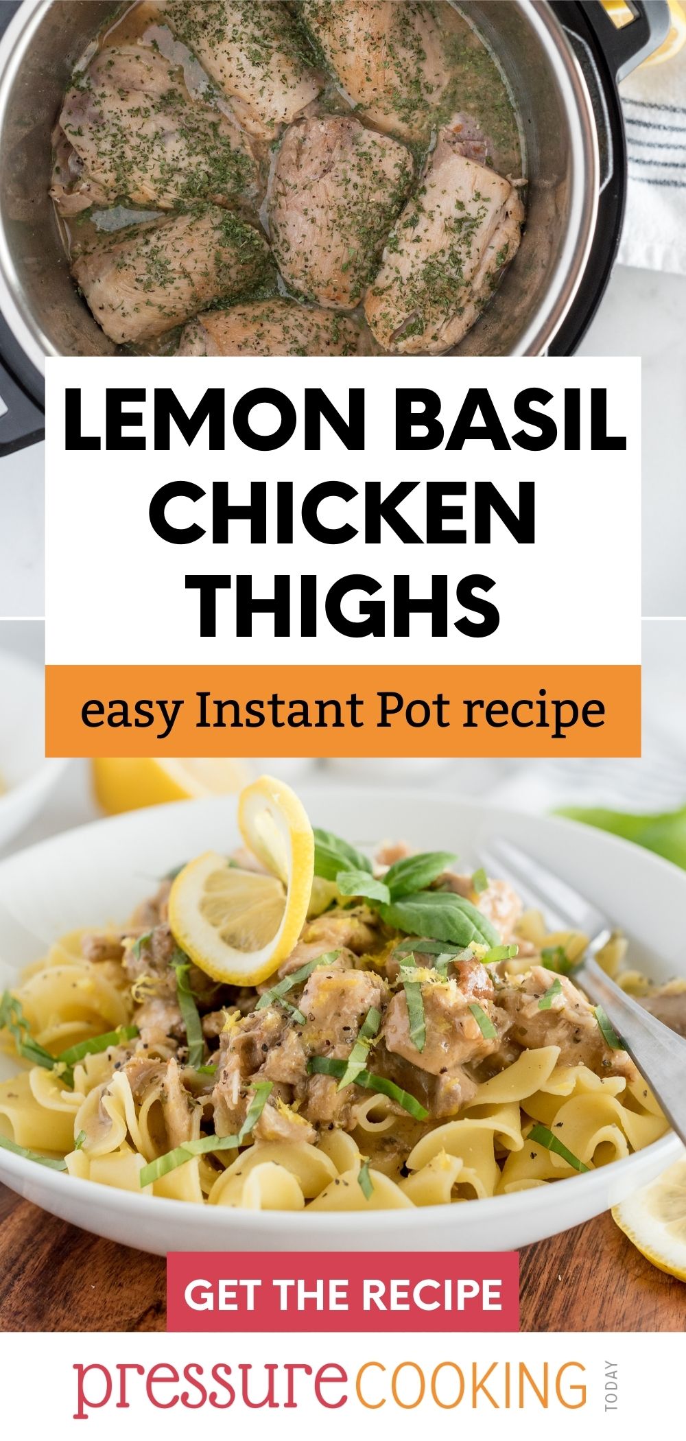 A picture collage cooking lemon basil chicken in an Instant Pot, and a bowl of lemon basil chicken served over egg noodles with fresh lemon and basil on top. via @PressureCook2da