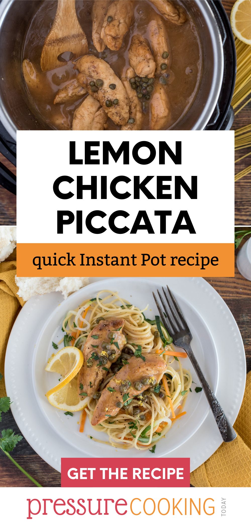 A picture collage of lemon chicken piccata cooking in an Instant Pot on top, and lemon chicken piccata served on a white plate with noodles, carrots, and zucchini. via @PressureCook2da