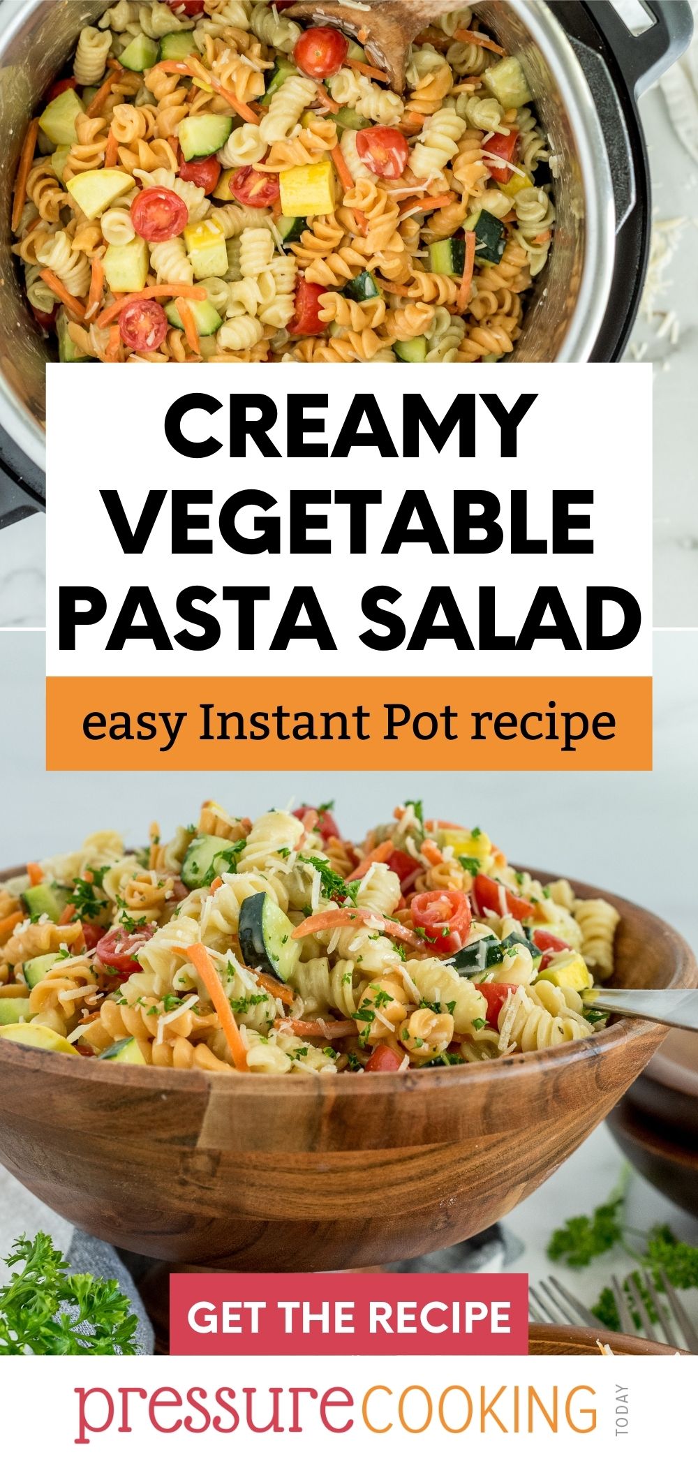 Picture collage of pasta salad mixed and ready to serve in an Instant Pot, and a wooden bowl filled with Instant Pot pasta salad, including cucumber, yellow squash, cherry tomatoes, and matchstick carrots. via @PressureCook2da