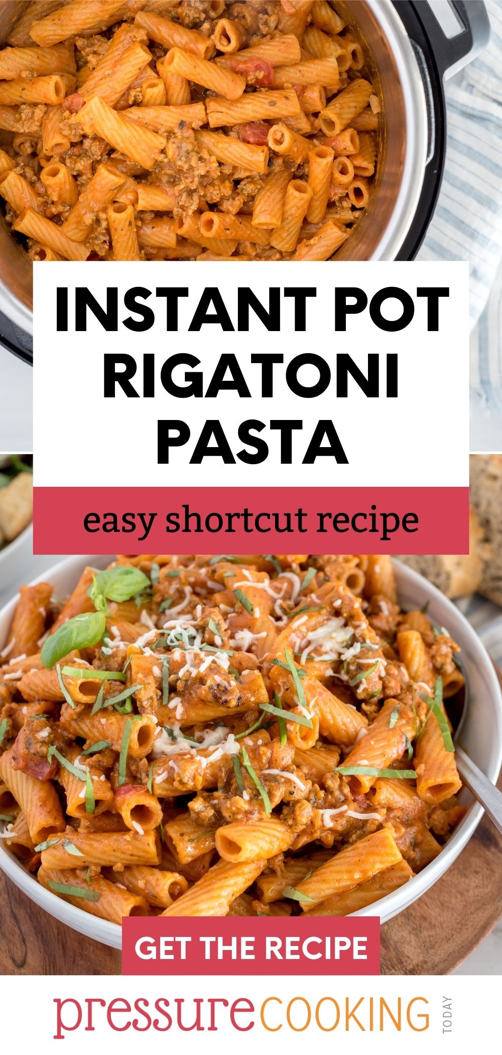 Picture collage featuring rigatoni pasta with sausage cooking in an Instant pot on top, and a bowl served with cheese and fresh basil on the bottom. via @PressureCook2da
