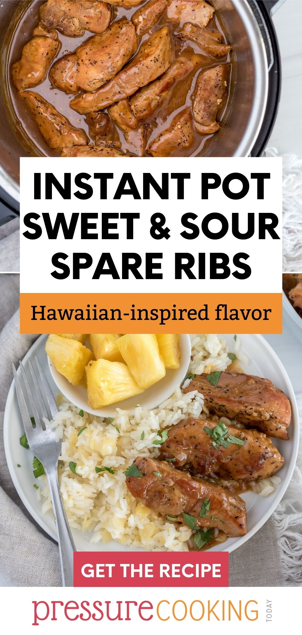 Picture collage including a picture above showing country style spare ribs cooked inside an Instant Pot, and sweet and sour country style ribs served on a plate with rice and diced pineapple. via @PressureCook2da